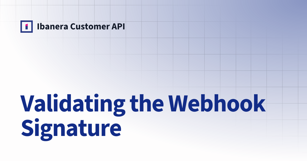 Validating the Webhook Signature | Ibanera Customer API